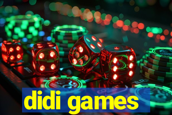 didi games